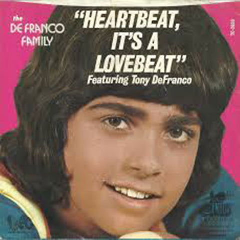 DeFranco Family, the Featuring Tony DeFranco - Heartbeat It's A Lovebeat (1973)