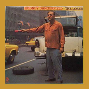 Rodney Dangerfield - Loser, the (Re-Issue) (1980)