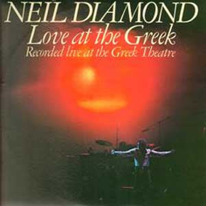Neil Diamond - Love At The Greek (1977)